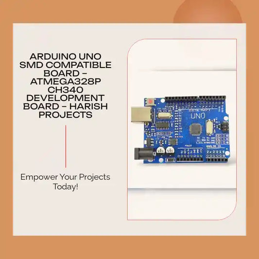 Arduino UNO SMD Compatible Board &ndash; ATmega328P CH340 Development Board &ndash; Harish Projects by@Outfy